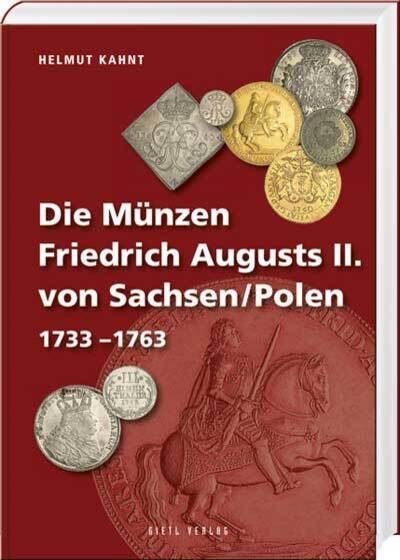 Die Münzen Friedrich Augusts II. von Sachsen/Polen