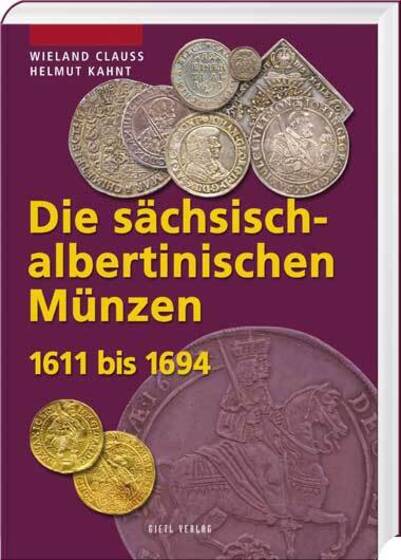 Die sächsisch-albertinischen Münzen 1611 bis 1694