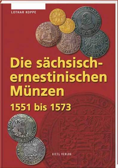 Die sächsisch-ernestinischen Münzen 1551 bis 1573